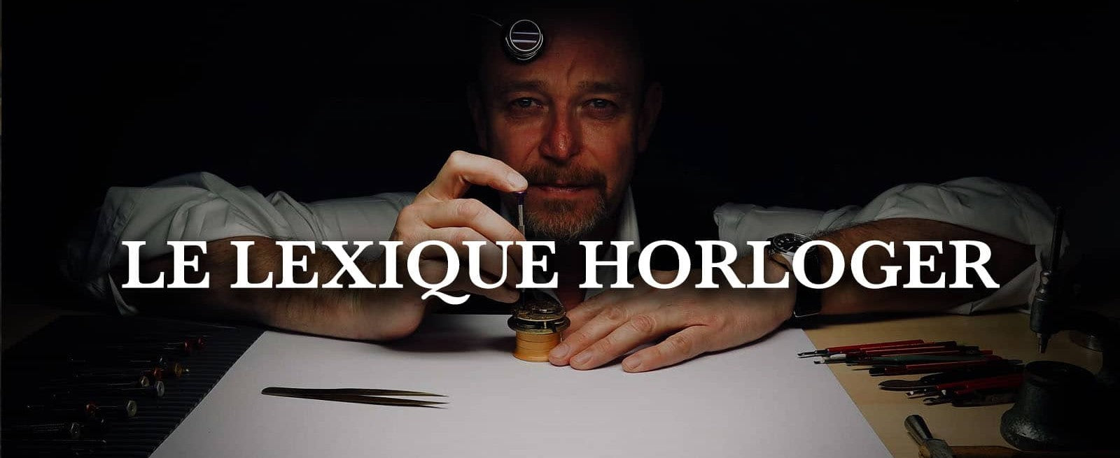 LE LEXIQUE HORLOGER